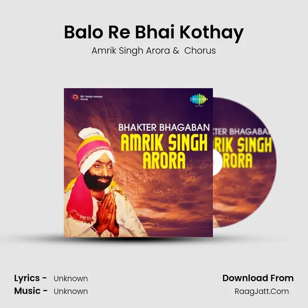Balo Re Bhai Kothay MP3 Song by Amrik Singh Arora Cover
