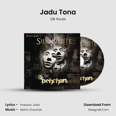 Jadu Tona MP3 Song by Silk Route Cover