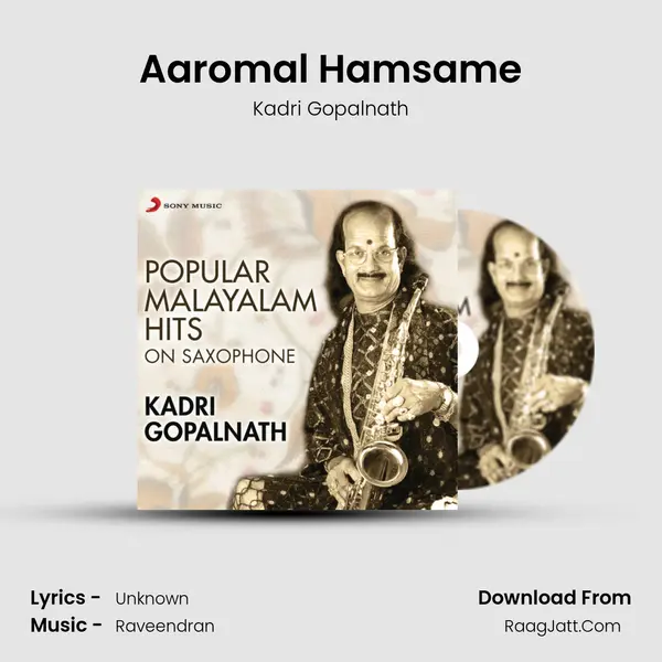 Aaromal Hamsame MP3 Song by Kadri Gopalnath Cover