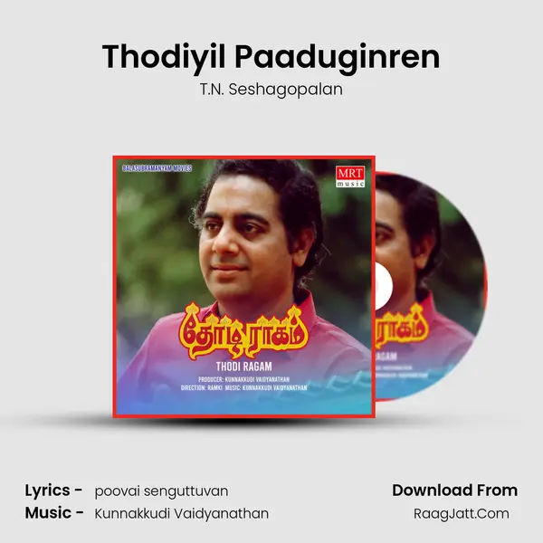 Thodiyil Paaduginren mp3 song