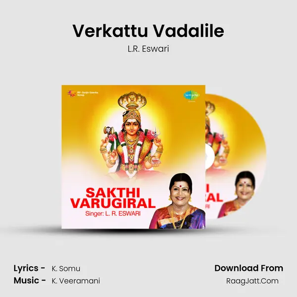 Verkattu Vadalile MP3 Song by L.R. Eswari Cover