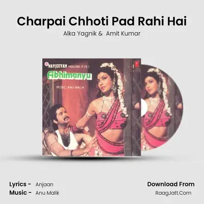 Charpai Chhoti Pad Rahi Hai MP3 Song by Alka Yagnik Cover