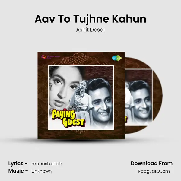 Aav To Tujhne Kahun MP3 Song by Ashit Desai Cover