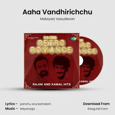 Aaha Vandhirichchu MP3 Song by Malaysia Vasudevan Cover