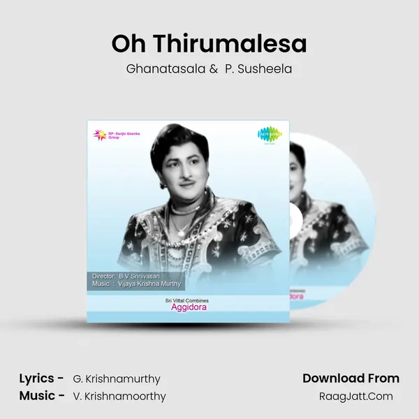Oh Thirumalesa MP3 Song by Ghanatasala Cover