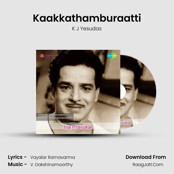 Kaakkathamburaatti MP3 Song by K J Yesudas Cover