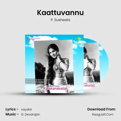 Kaattuvannu MP3 Song by P. Susheela Cover
