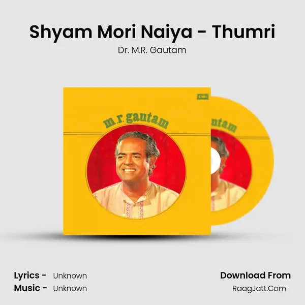 Shyam Mori Naiya - Thumri MP3 Song by Dr. M.R. Gautam Cover