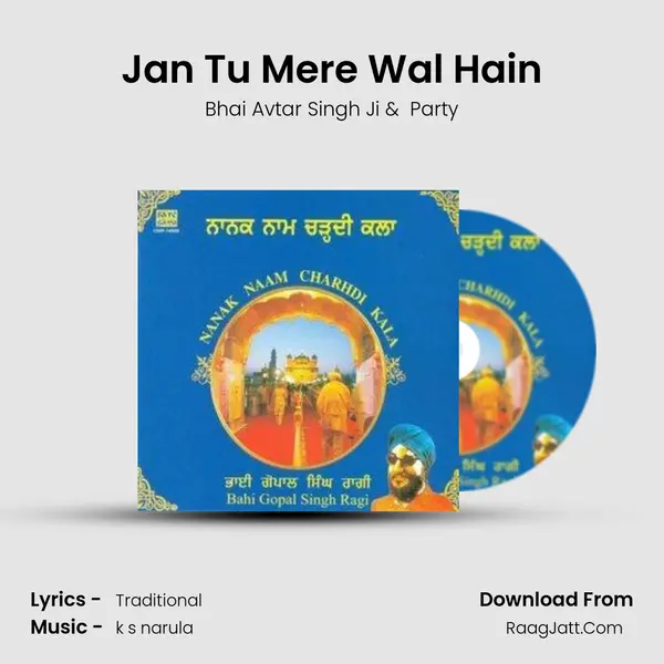 Jan Tu Mere Wal Hain MP3 Song by Bhai Avtar Singh Ji Cover