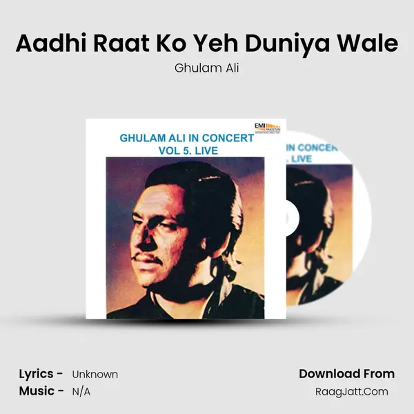 Aadhi Raat Ko Yeh Duniya Wale MP3 Song by Ghulam Ali Cover