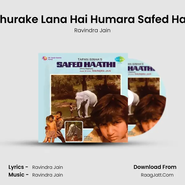 Chhurake Lana Hai Humara Safed Hathi MP3 Song by Ravindra Jain Cover