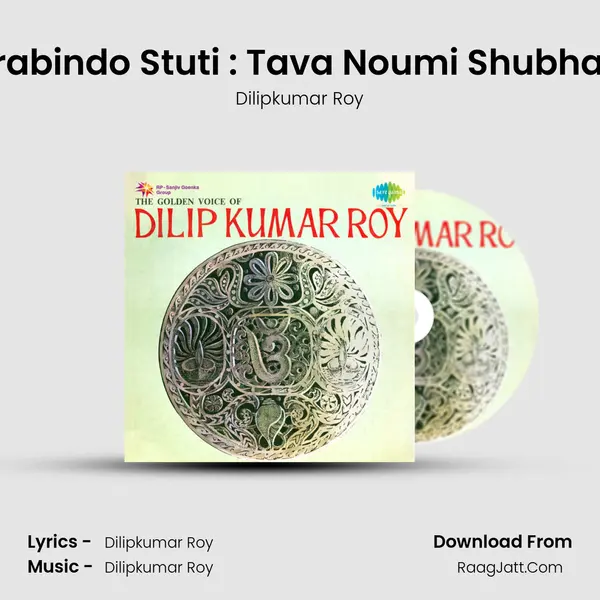 Sri Aurabindo Stuti : Tava Noumi Shubhankara MP3 Song by Dilipkumar Roy Cover