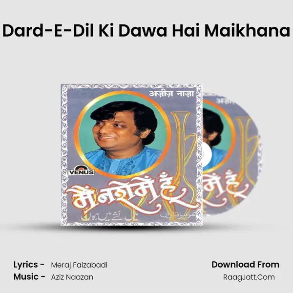 Dard-E-Dil Ki Dawa Hai Maikhana MP3 Song by  Cover