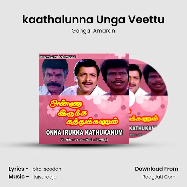 kaathalunna Unga Veettu MP3 Song by Gangai Amaran Cover
