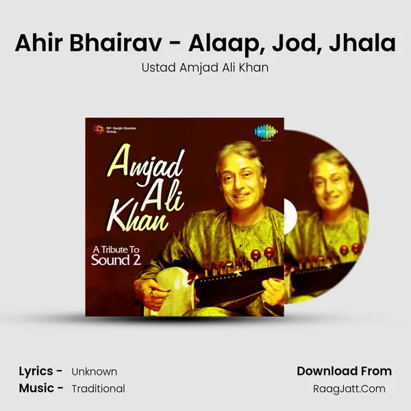 Ahir Bhairav - Alaap, Jod, Jhala MP3 Song by Ustad Amjad Ali Khan Cover