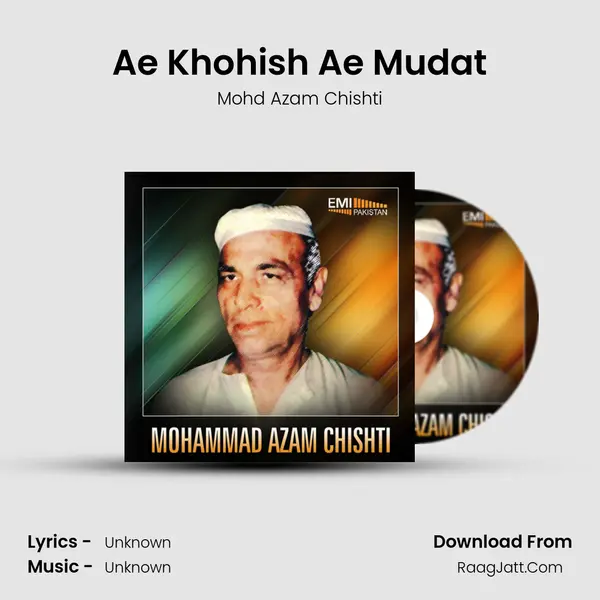 Ae Khohish Ae Mudat MP3 Song by Mohd Azam Chishti Cover