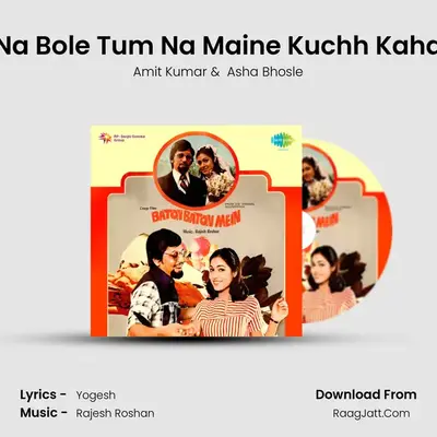 Na Bole Tum Na Maine Kuchh Kaha MP3 Song by Amit Kumar Cover