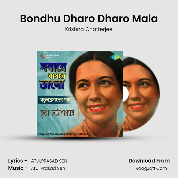 Bondhu Dharo Dharo Mala MP3 Song by Krishna Chatterjee Cover