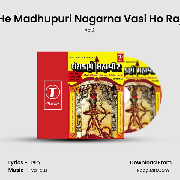 He Madhupuri Nagarna Vasi Ho Raj MP3 Song by REQ. Cover