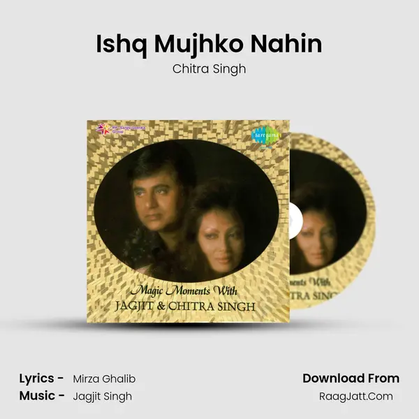 Ishq Mujhko Nahin MP3 Song by Chitra Singh Cover