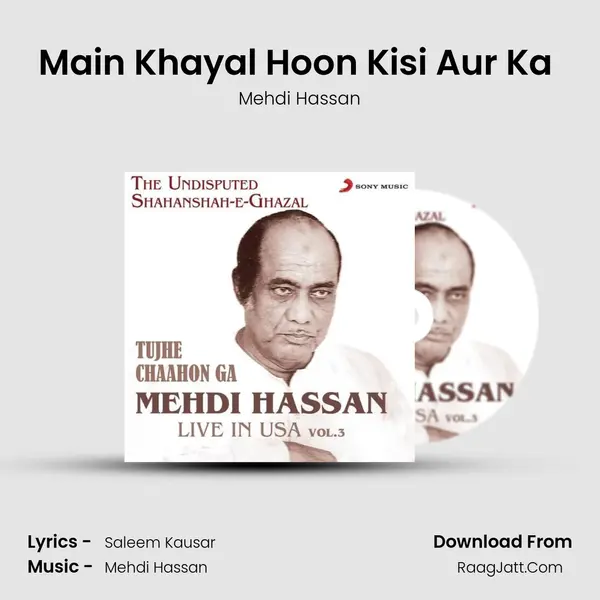 Main Khayal Hoon Kisi Aur Ka (Live) MP3 Song by Mehdi Hassan Cover
