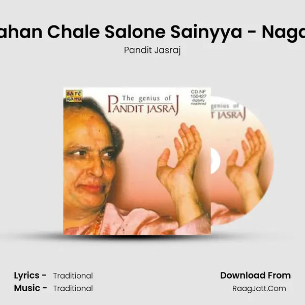 Khyal - Humko Kahan Chale Salone Sainyya - Nagaddhwani Kanara MP3 Song by Pandit Jasraj Cover