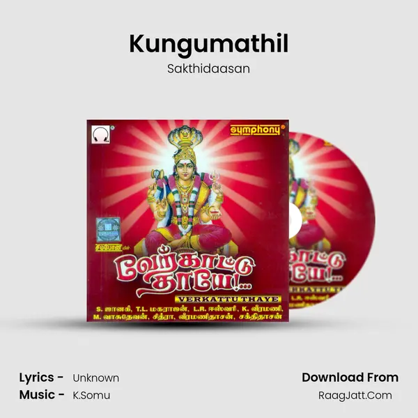 Kungumathil MP3 Song by Sakthidaasan Cover