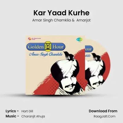 Kar Yaad Kurhe MP3 Song by Amar Singh Chamkila Cover