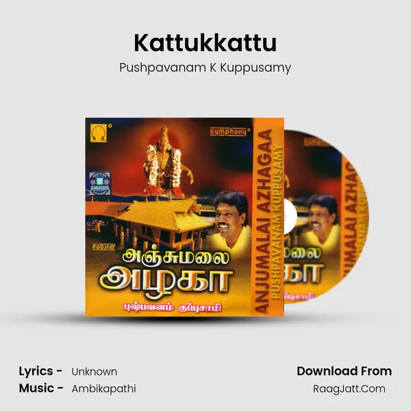 Kattukkattu MP3 Song by Pushpavanam K Kuppusamy Cover