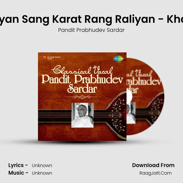 Kaliyan Sang Karat Rang Raliyan - Khayal MP3 Song by Pandit Prabhudev Sardar Cover