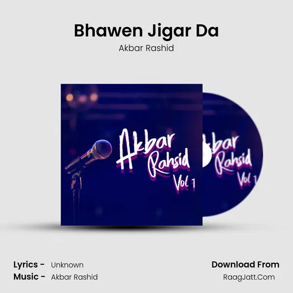 Bhawen Jigar Da MP3 Song by Akbar Rashid Cover