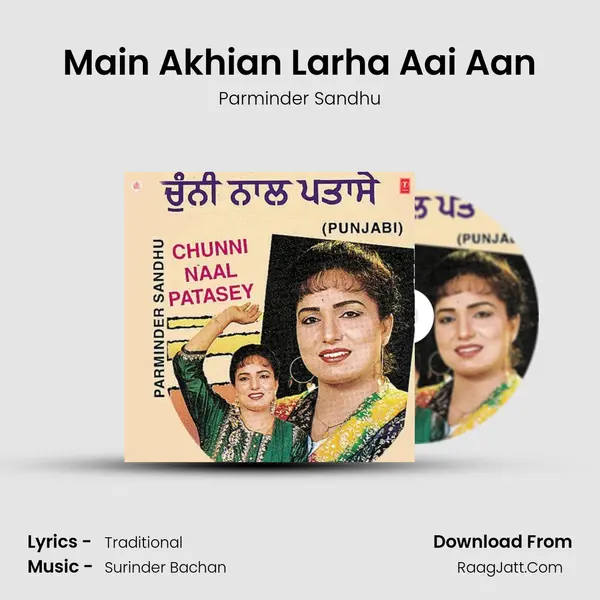 Main Akhian Larha Aai Aan MP3 Song by Parminder Sandhu Cover