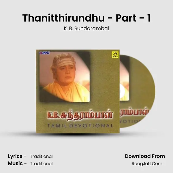 Thanitthirundhu - Part - 1 MP3 Song by K. B. Sundarambal Cover