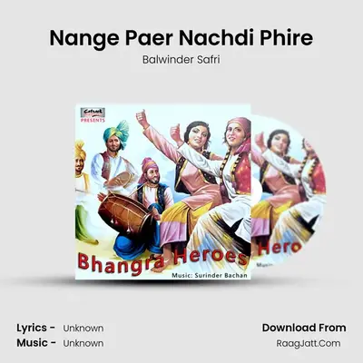 Nange Paer Nachdi Phire MP3 Song by Balwinder Safri Cover