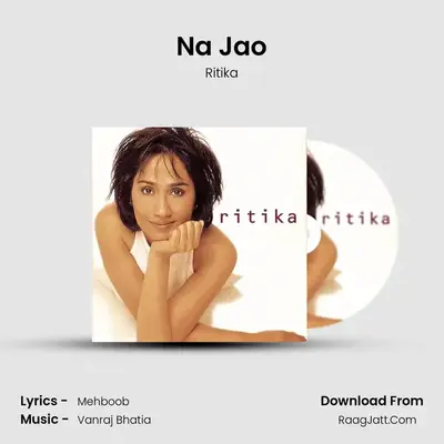 Na Jao MP3 Song by Ritika Cover