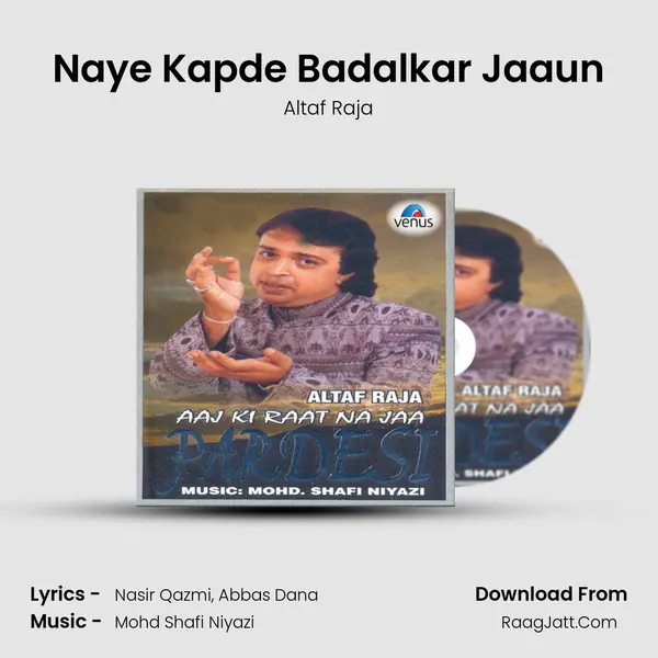 Naye Kapde Badalkar Jaaun MP3 Song by Altaf Raja Cover