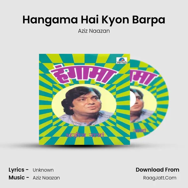 Hangama Hai Kyon Barpa MP3 Song by Aziz Naazan Cover