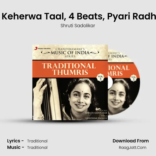 Thumri Bhairavi: Keherwa Taal, 4 Beats, 'Pyari Radha Jeevan Mohini' MP3 Song by Shruti Sadolikar Cover