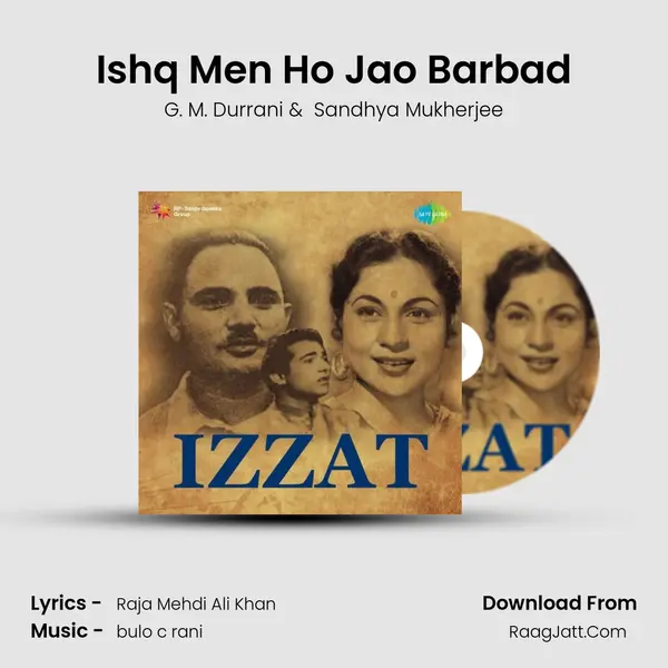 Ishq Men Ho Jao Barbad MP3 Song by G. M. Durrani Cover