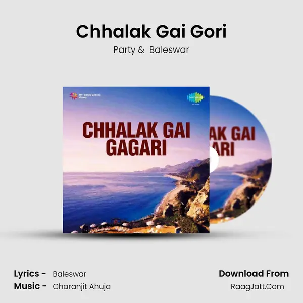 Chhalak Gai Gori MP3 Song by Party Cover
