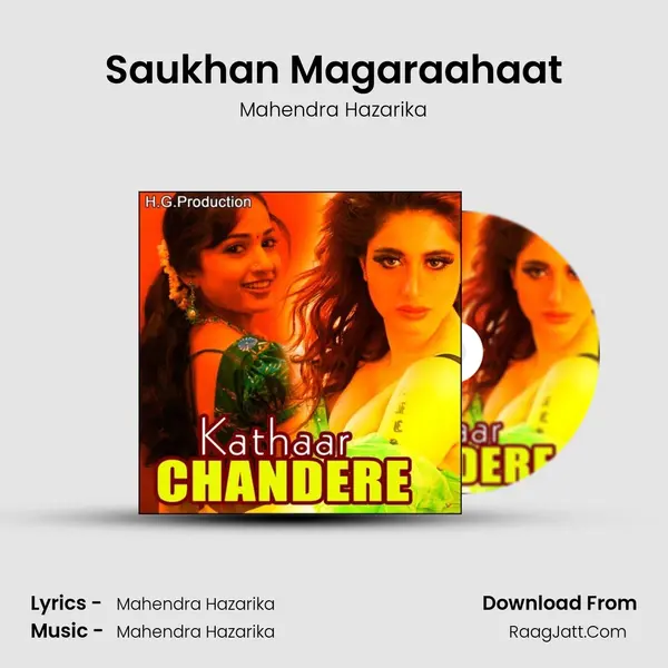 Saukhan Magaraahaat MP3 Song by Mahendra Hazarika Cover