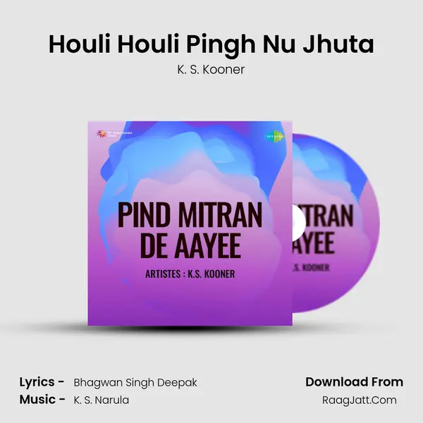 Houli Houli Pingh Nu Jhuta MP3 Song by K. S. Kooner Cover