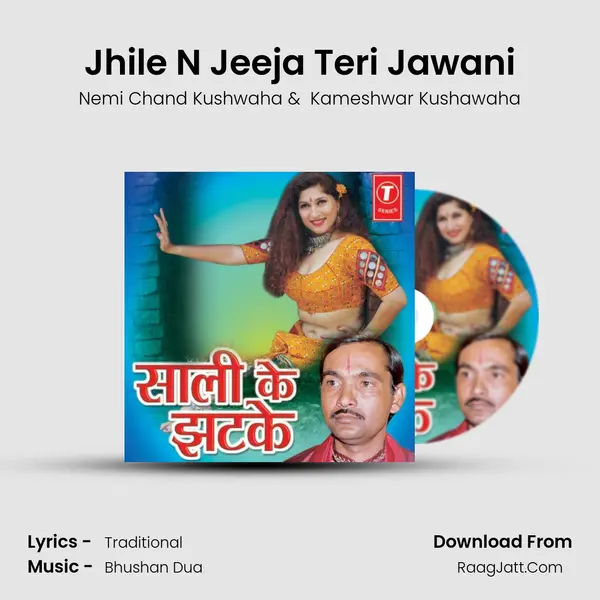 Jhile N Jeeja Teri Jawani mp3 song