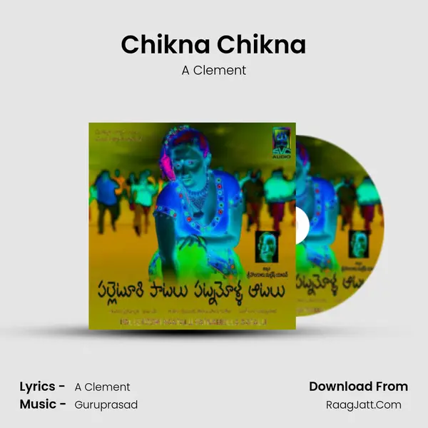 Chikna Chikna MP3 Song by A Clement Cover