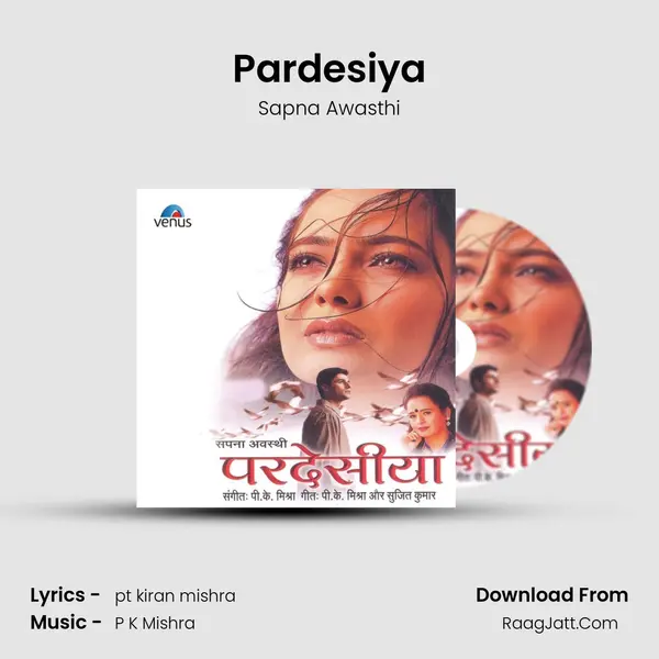 Pardesiya MP3 Song by Sapna Awasthi Cover