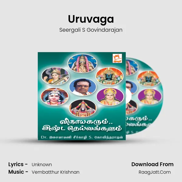 Uruvaga MP3 Song by Seergali S Govindarajan Cover