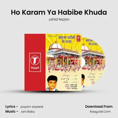Ho Karam Ya Habibe Khuda MP3 Song by Jahid Nazan Cover