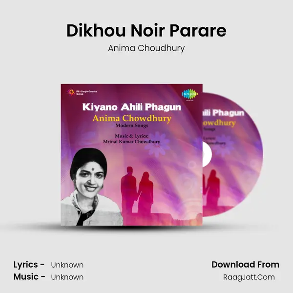Dikhou Noir Parare MP3 Song by Anima Choudhury Cover