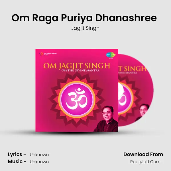Om Raga Puriya Dhanashree (Evening Raga) MP3 Song by Jagjit Singh Cover