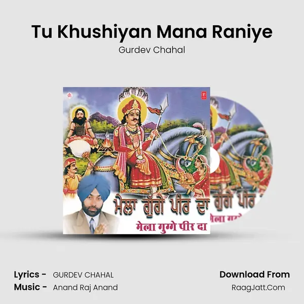 Tu Khushiyan Mana Raniye MP3 Song by Gurdev Chahal Cover